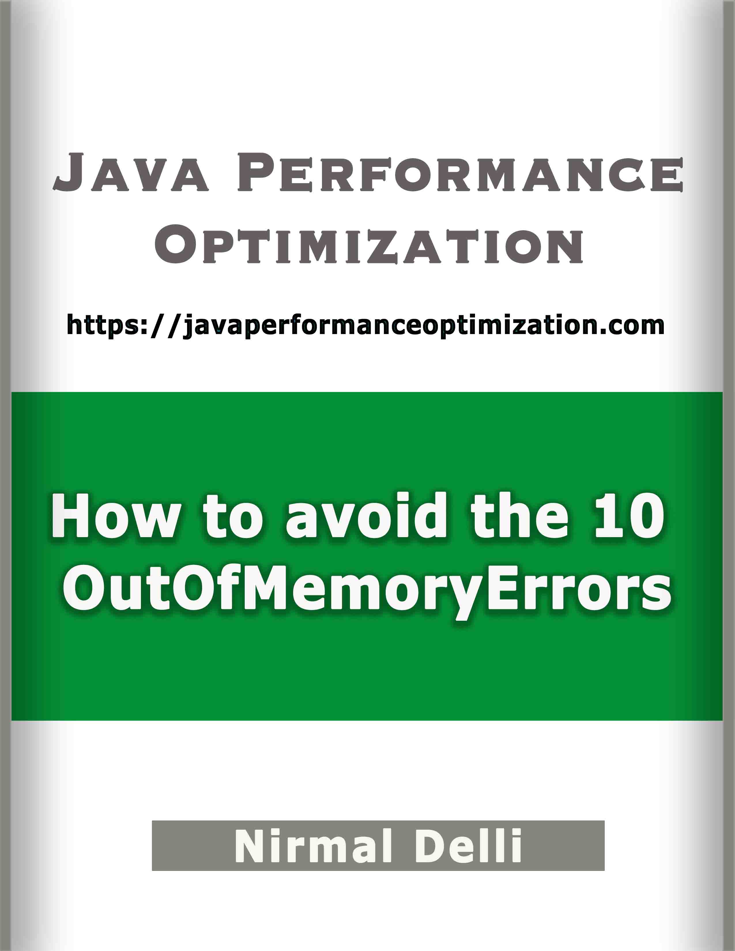 Java performance optimization - How to avoid the top 10 OOMs